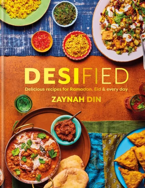 Octopus Publishing Group Desified : Delicious Recipes For Ramadan, Eid & Every Day