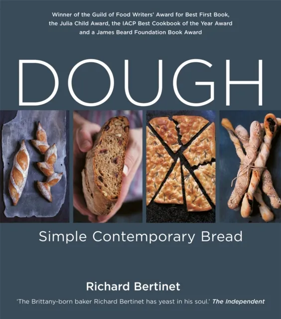 Richard Bertinet Dough: Simple Contemporary Bread