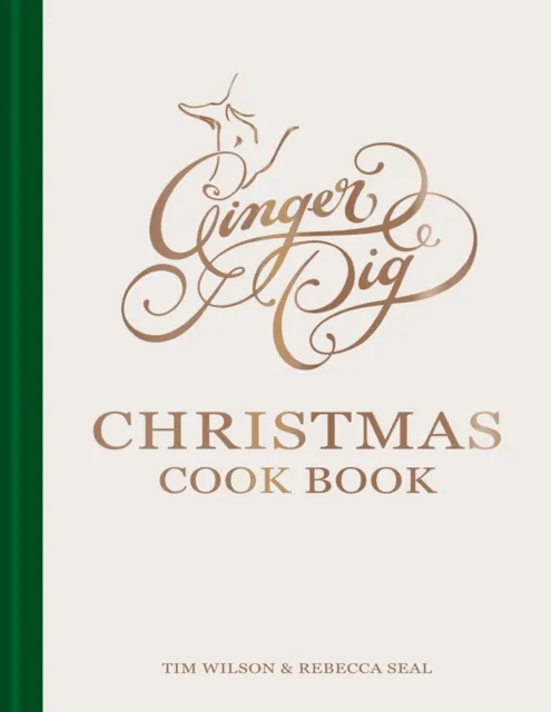 Octopus Publishing Group Ginger Pig Christmas Cook Book : More Than 80 Delicious Recipes For The Perfect Christmas From Acclaimed Sustainable Butcher Ginger Pig