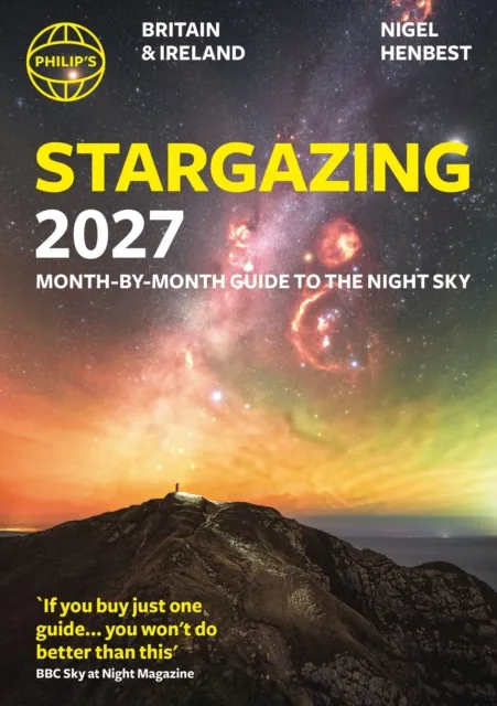Octopus Publishing Group Philip'S 2027 Stargazing Month-By-Month Guide To The Night Sky Britain & Ireland : Month-By-Month Guide To The Night Sky Britain & Ireland