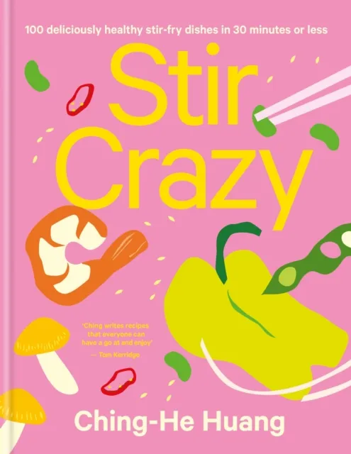 Octopus Publishing Group Stir Crazy : 100 Deliciously Healthy Stir Fry Dishes In 30 Minutes Or Less