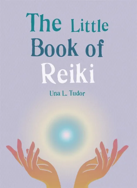 Octopus Publishing Group The Little Book Of Reiki : Discover The Japanese System Of Energy Healing