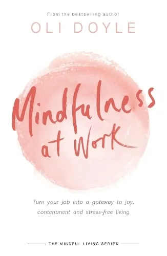 Oli Doyle Mindfulness at Work