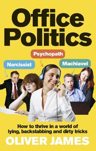 Oliver James Office Politics