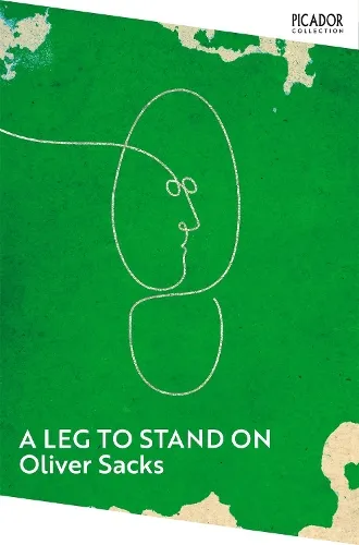 Oliver Sacks A Leg to Stand On