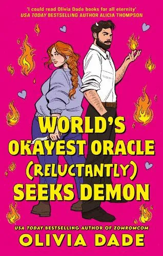 Olivia Dade World's Okayest Oracle (Reluctantly) Seeks Demon