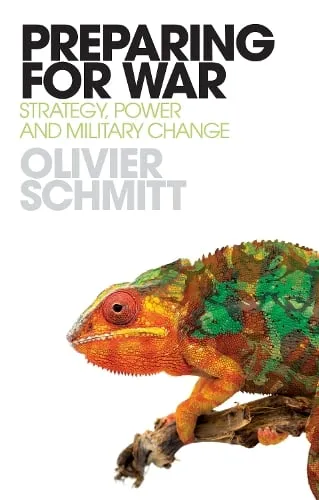 Olivier Schmitt Preparing for War