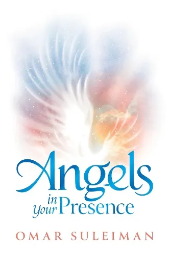 Omar Suleiman Angels in Your Presence