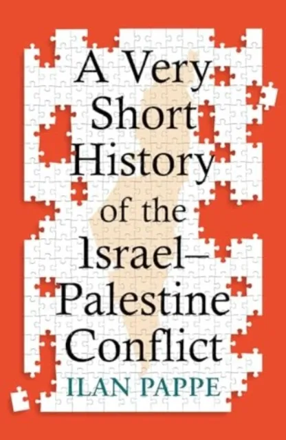 Oneworld Publications A Very Short History Of The Israel–palestine Conflict