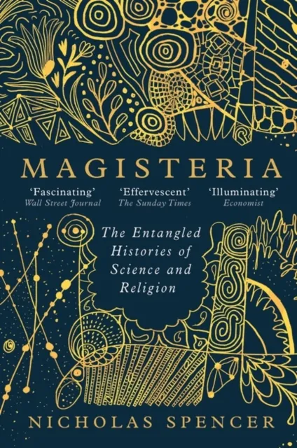 Oneworld Publications Magisteria : The Entangled Histories Of Science & Religion