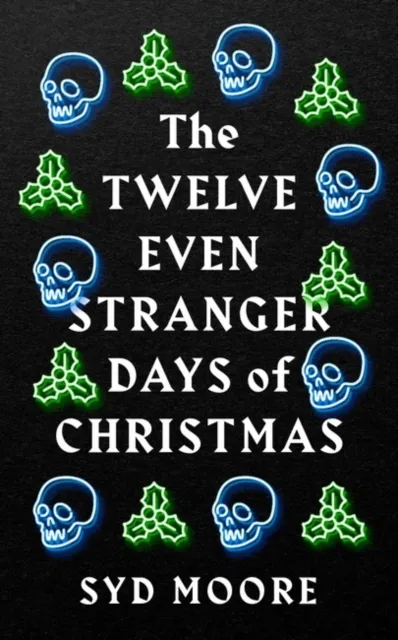 Oneworld Publications The Twelve Even Stranger Days Of Christmas
