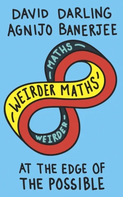 Oneworld Publications Weirder Maths : At The Edge Of The Possible