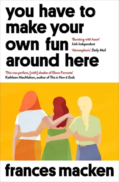 Oneworld Publications You Have To Make Your Own Fun Around Here : Winner Of The Beryl Bainbridge First Time Author Award
