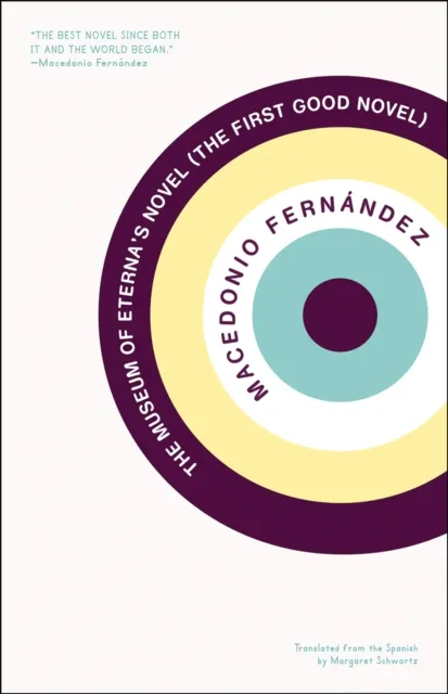 Open Letter The Museum Of Eterna'S Novel : The First Good Novel