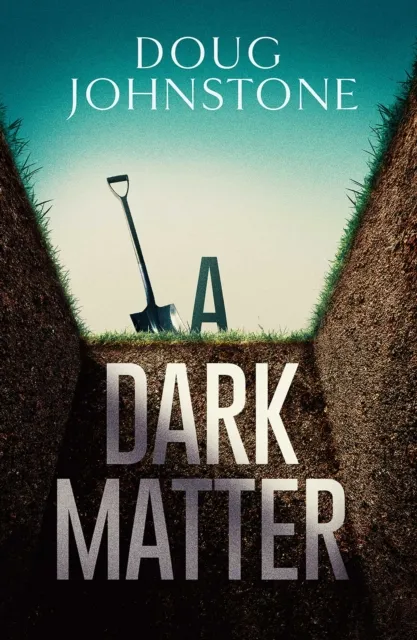 Orenda Books A Dark Matter : Volume 1