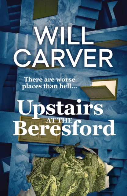 Orenda Books Upstairs At The Beresford : The Devilishly Dark, Explosive Prequel To Cult selling Author Will Carver'S The Beresford