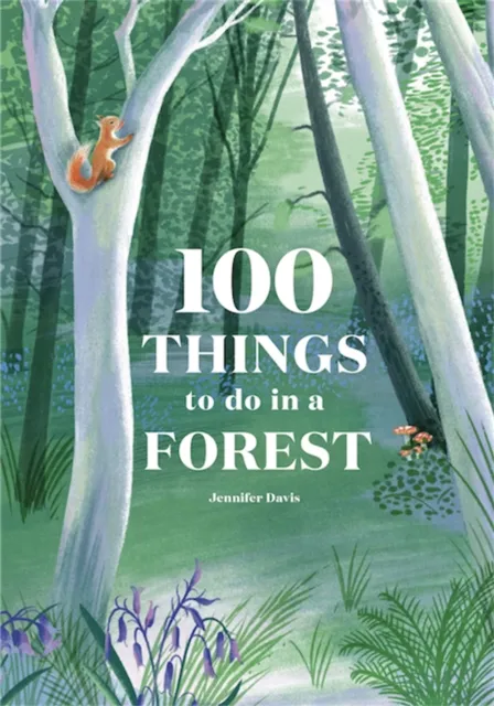 Orion Publishing Co 100 Things To Do In A Forest