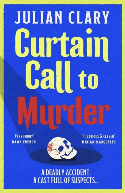 Orion Publishing Co Curtain Call To Murder : The Brand-, Laugh-Out-Loud Murder Mystery Series From National Treasure Julian Clary
