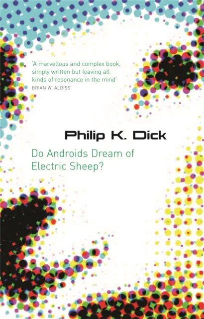 Orion Publishing Co Do Androids Dream Of Electric Sheep? : The Inspiration Behind Blade Runner And Blade Runner 2049