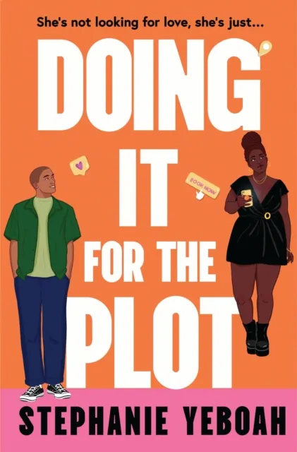 Orion Publishing Co Doing It For The Plot : The Perfect Addictive, Laugh-Out-Loud And Swoon-Worthy Romcom For 2026!