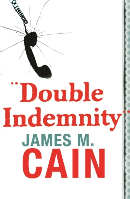 James M. Cain Double Indemnity