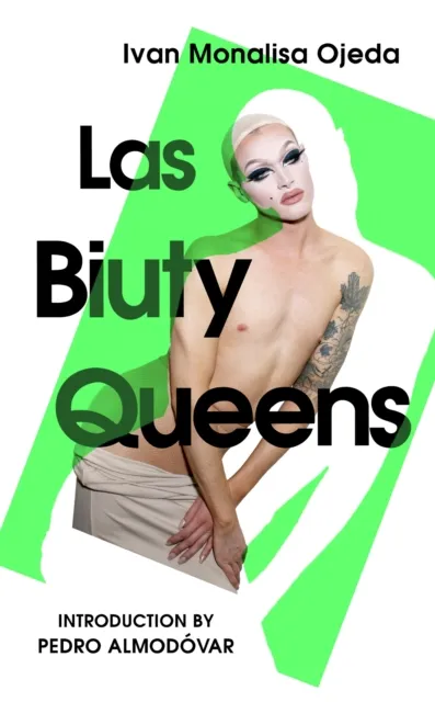 Orion Publishing Co Las Biuty Queens : With An Introduction By Pedro Almodovar