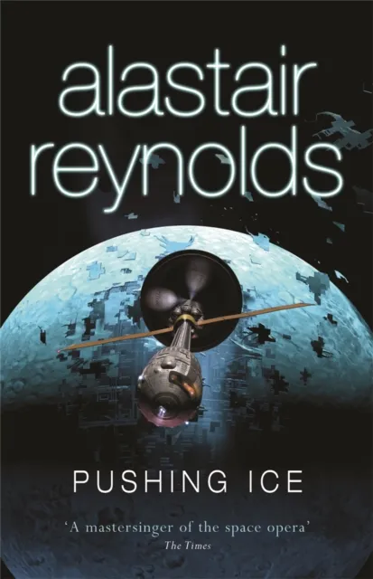 Alastair Reynolds Pushing Ice