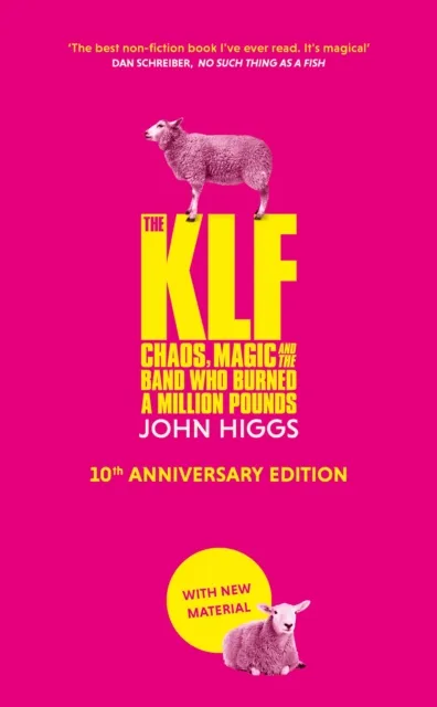 Orion Publishing Co The Klf : Chaos, Magic And The Band Who Burned A Million Pounds