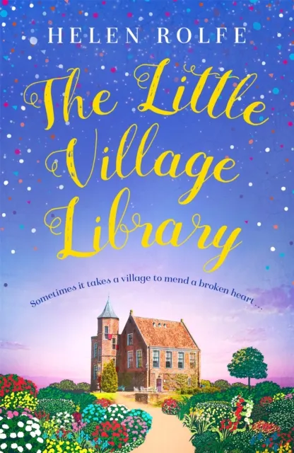 Orion Publishing Co The Little Village Library : The Perfect Heartwarming Story Of Kindness, Community And Beginnings