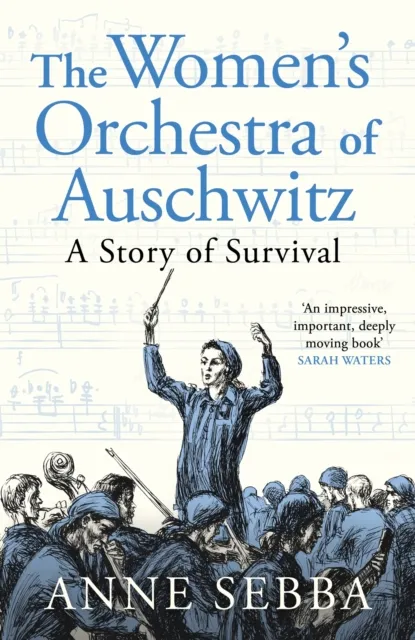 Orion Publishing Co The Women’s Orchestra Of Auschwitz : A Story Of Survival