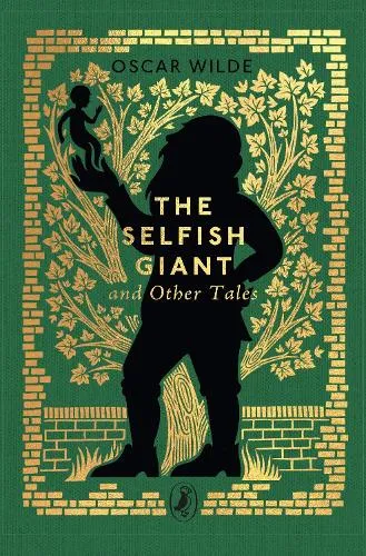 Oscar Wilde The Selfish Giant and Other Tales