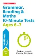 10-Minute Tests: Grammar, Reading & Maths 10-Minute Tests Ages 6-7
