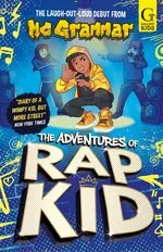 Simon & Schuster Ltd The Adventures Of Rap Kid : A Hilarious, High-Energy Series From The Viral Rapping Social Media Sensation