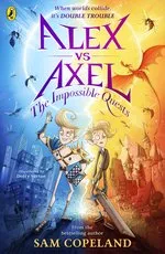 Penguin Random House Children's UK Alex Vs Axel: The Impossible Quests