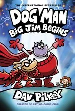 Dog Man #13: Dog Man 13: Big Jim Begins