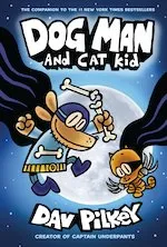Dog Man #4: Dog Man and Cat Kid