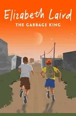 Elizabeth Laird The Garbage King