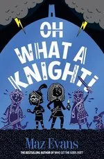 Chicken House Ltd Oh What A Knight!