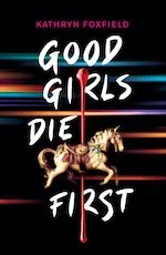 Scholastic Good Girls Die First