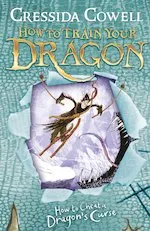 Cressida Cowell How to Train Your Dragon: How To Cheat A Dragon's Curse