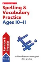 Scholastic Spelling And Vocabulary Practice Ages 10-11