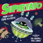 Sue Hendra Supertato: Mean Green Time Machine