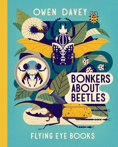 Owen Davey Bonkers About Beetles