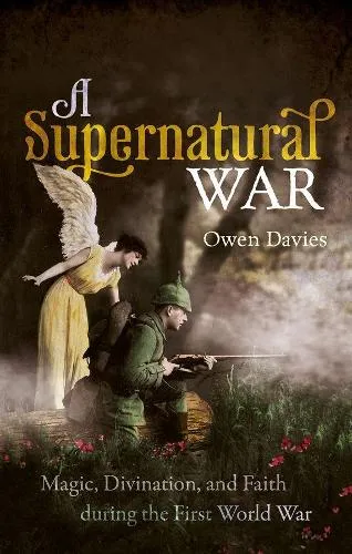Owen Davies A Supernatural War