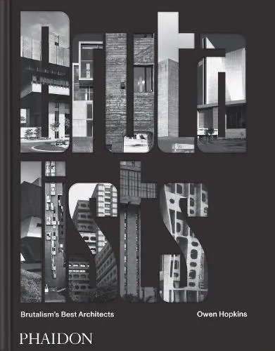 Owen Hopkins The Brutalists