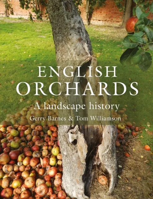Oxbow Books English Orchards : A Landscape History