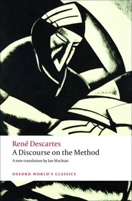 Oxford University Press A Discourse On The Method : Of Correctly Conducting One'S Reason And Seeking Truth In The Sciences