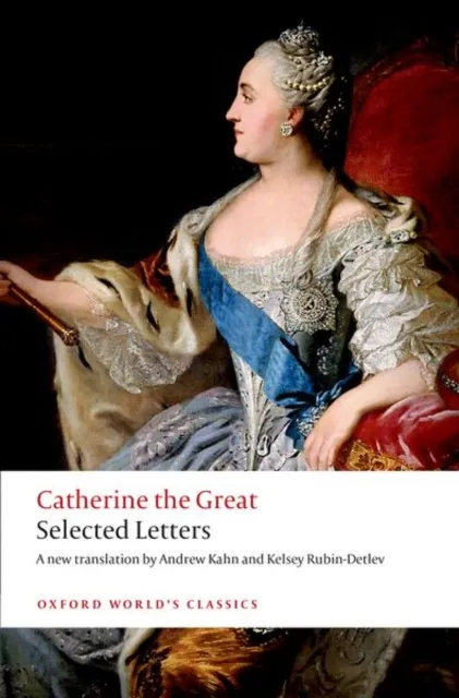 Oxford University Press Catherine The Great: Selected Letters