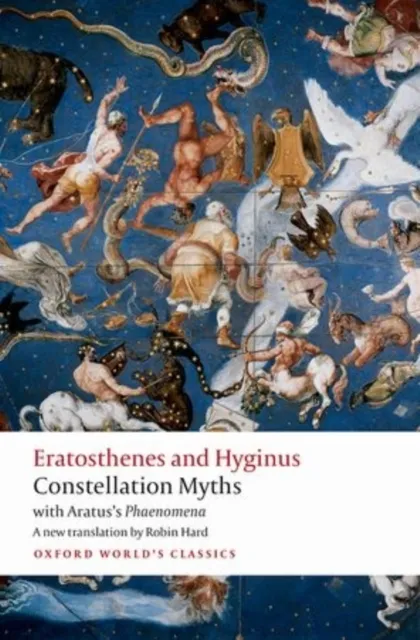 Oxford University Press Constellation Myths : With Aratus'S Phaenomena