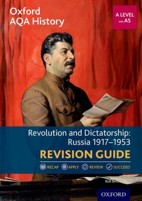 Rob Bircher Oxford Aqa History for A Level: Revolution and Dictatorship: Russia 1917-1953 Revision Guide